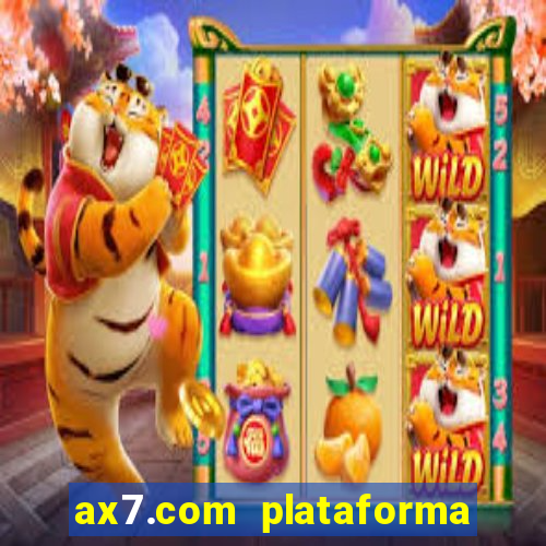 ax7.com plataforma de jogos